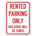 Signmission Rented Parking Violators Towed Heavy-Gauge Alum Rust Proof Parking Sign, 18" x 24", A-1824-23223 A-1824-23223